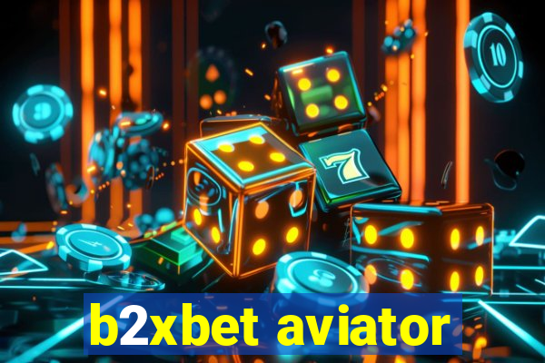 b2xbet aviator